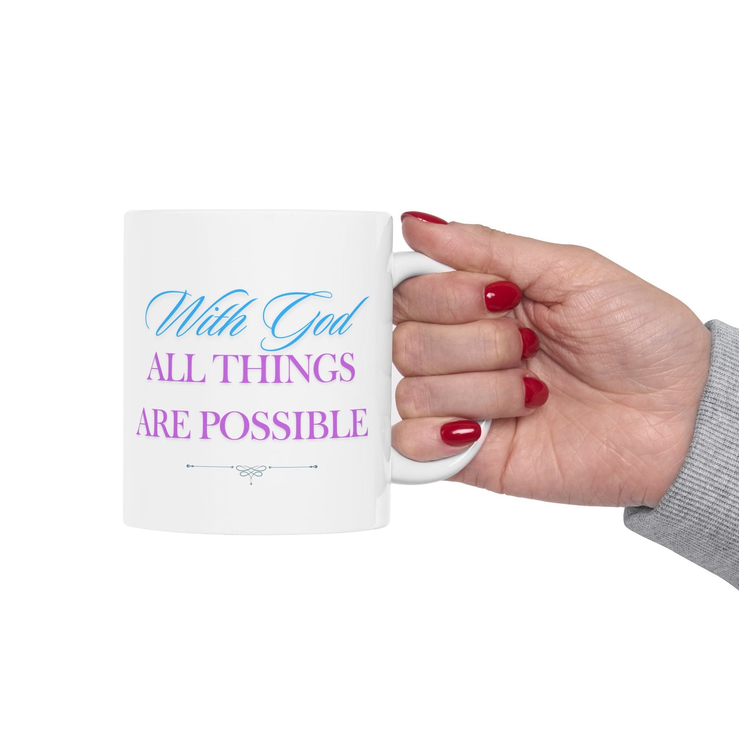 Christian Mug - With God All Things Are Possible, Inspirational Faith Message