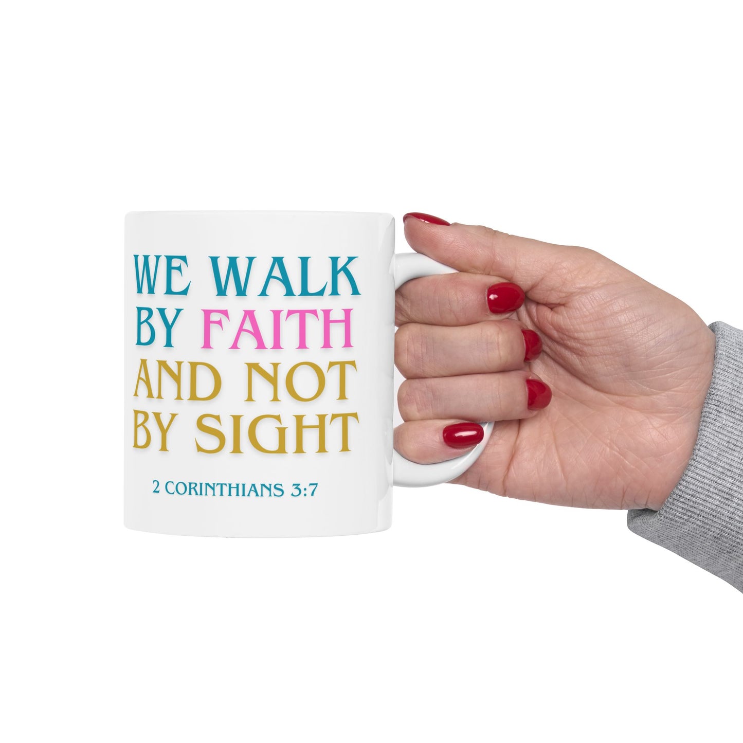 Christian Mug - Walk by Faith Ceramic Mug