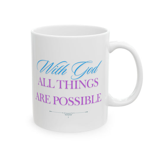 Christian Mug - With God All Things Are Possible, Inspirational Faith Message