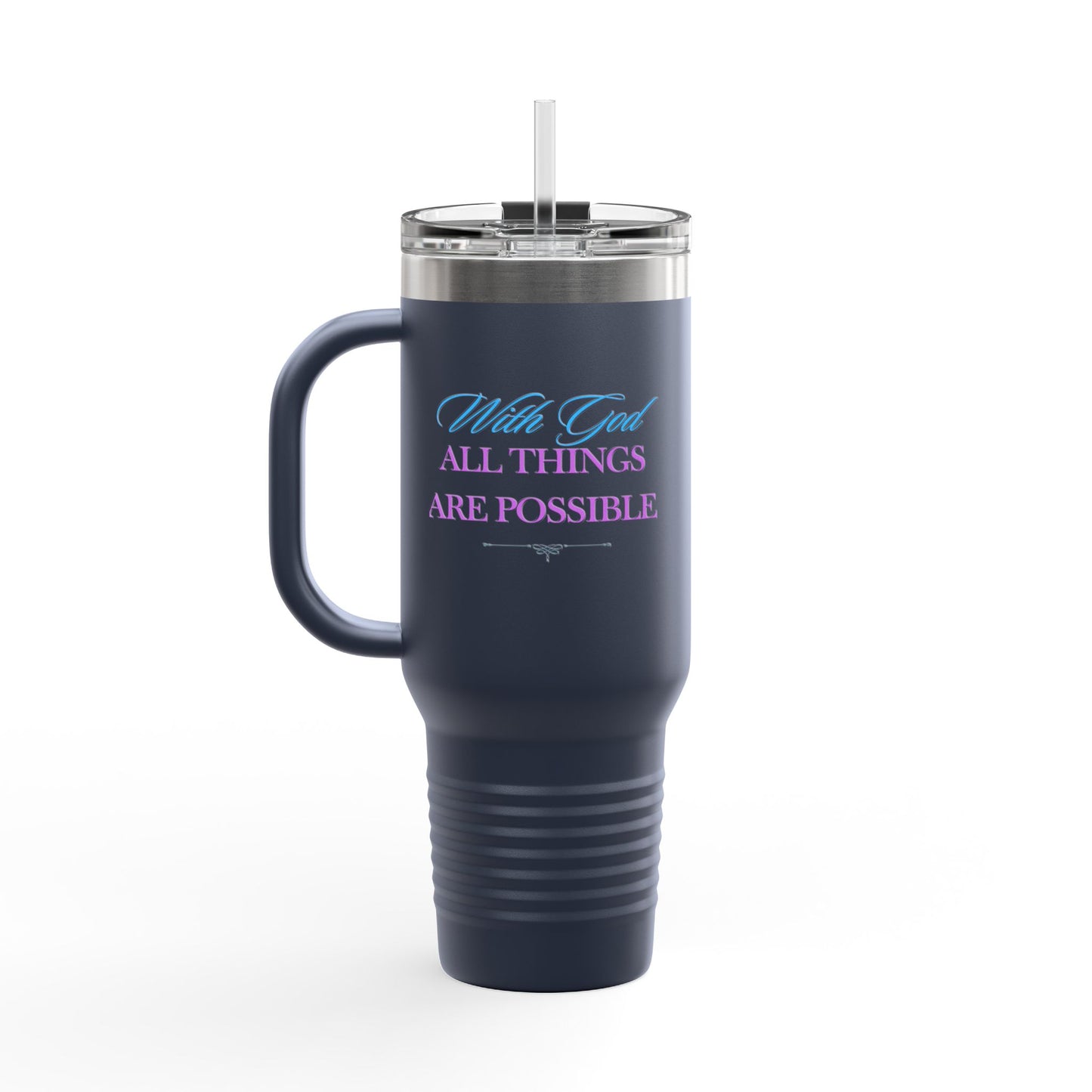 Christian Message Insulated Travel Mug, 40oz - With God All Things Are Possible