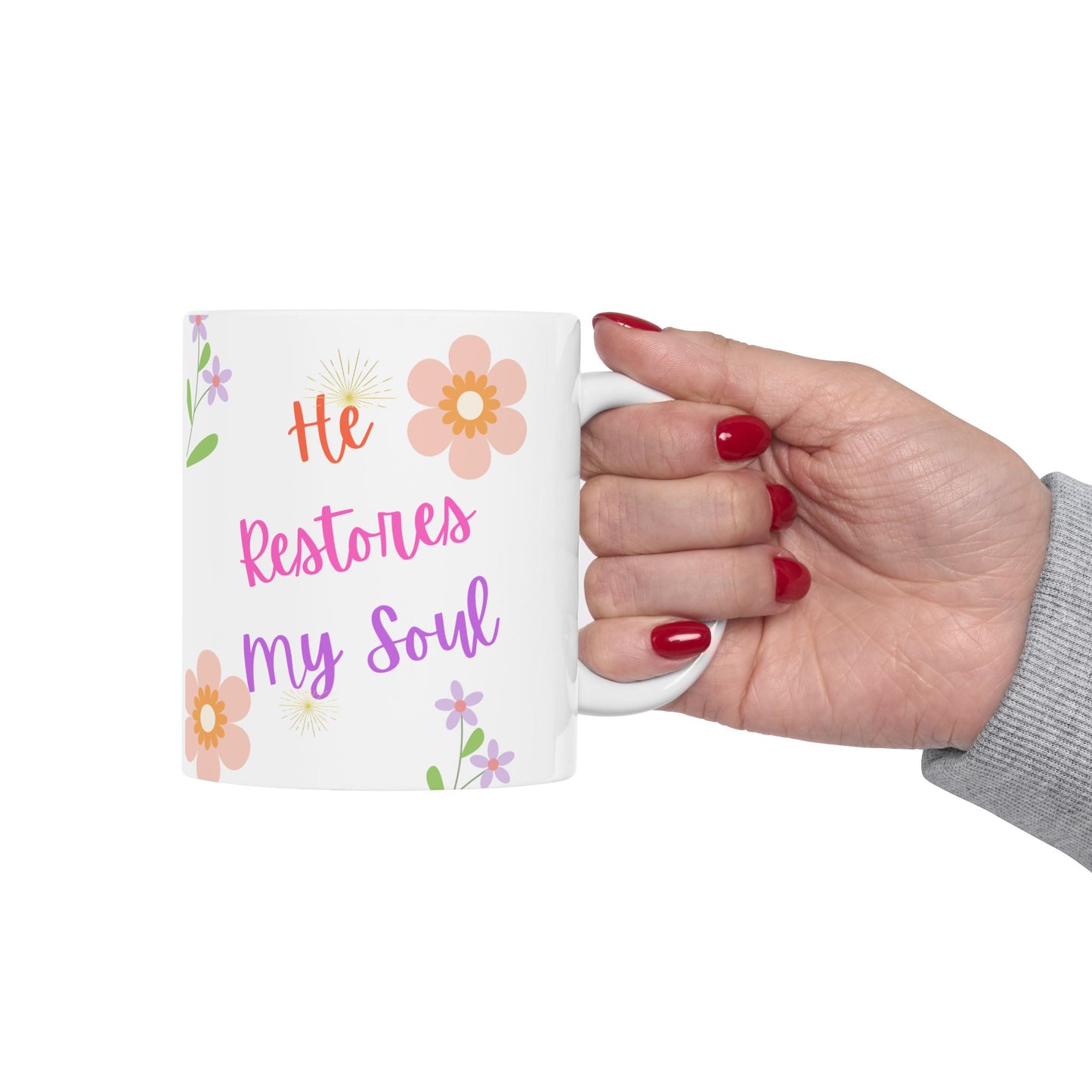 Christian Mug - He Restores My Soul - Inspirational Message Floral Design 11oz 15oz Cup
